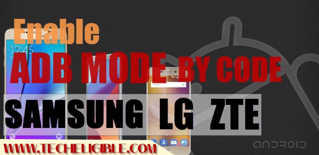 enable-adb-mode-by-codes-or-diag-mode-on-samsung-galaxy-lg-zte