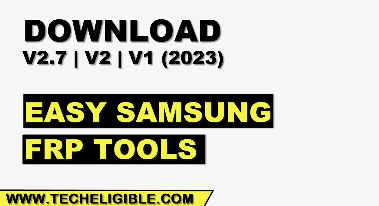 Download Easy Samsung FRP Tools Latest Version V2.7, V2, V1