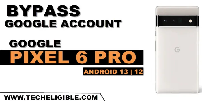 how to bypass frp account Google Pixel 6 Pro