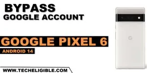 How to Remove FRP Account Google Pixel 6