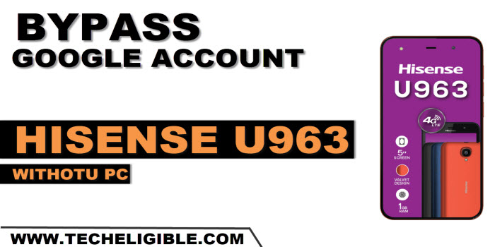 How to bypass frp account Hisense U963