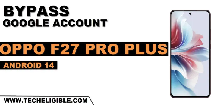 how to bypass frp account OPPO F27 Pro Plus 5G