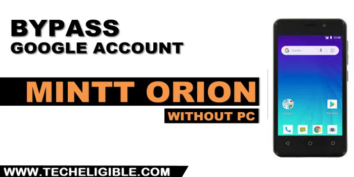 how to bypass frp account Mintt Orion without pc