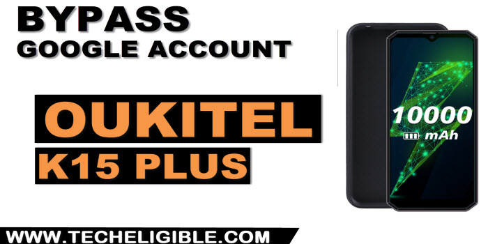 how to bypass frp Oukitel K15 Plus