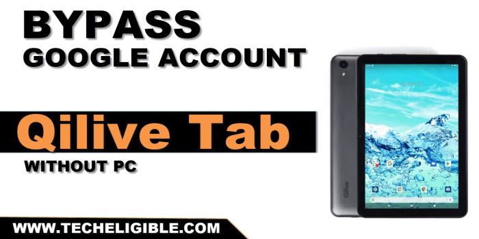 bypass frp Qilive tablet without pc