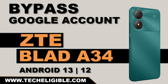 bypass frp zte blade A34 without pc