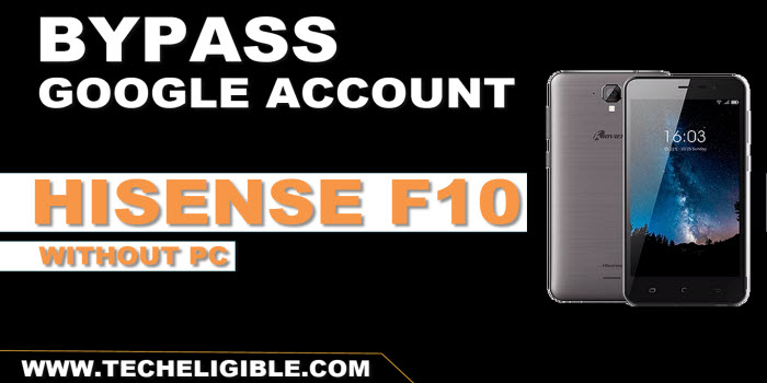 remove frp account hisense F23 without pc